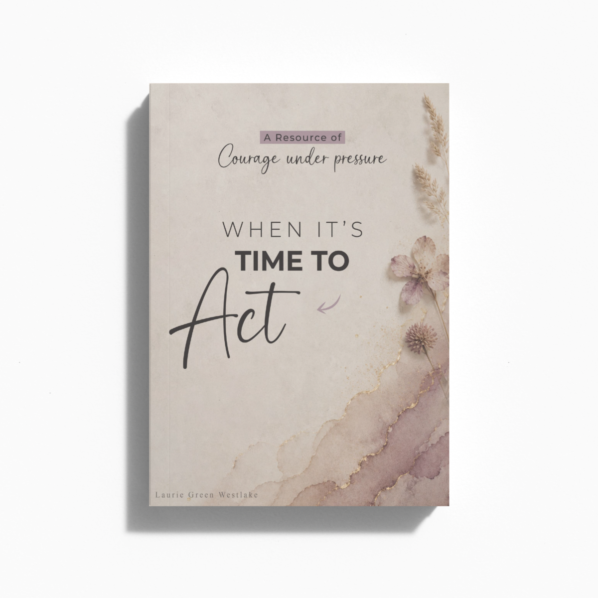 When it's time to Act